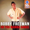 Bobby Freeman - Do You Wanna Dance